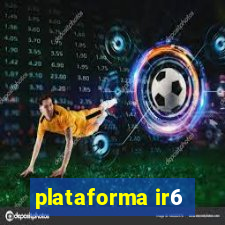 plataforma ir6